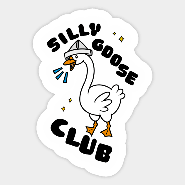 Silly Goose Club Sticker by possumtees